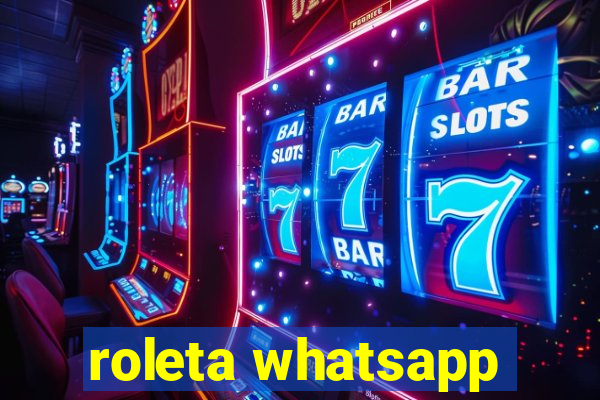 roleta whatsapp